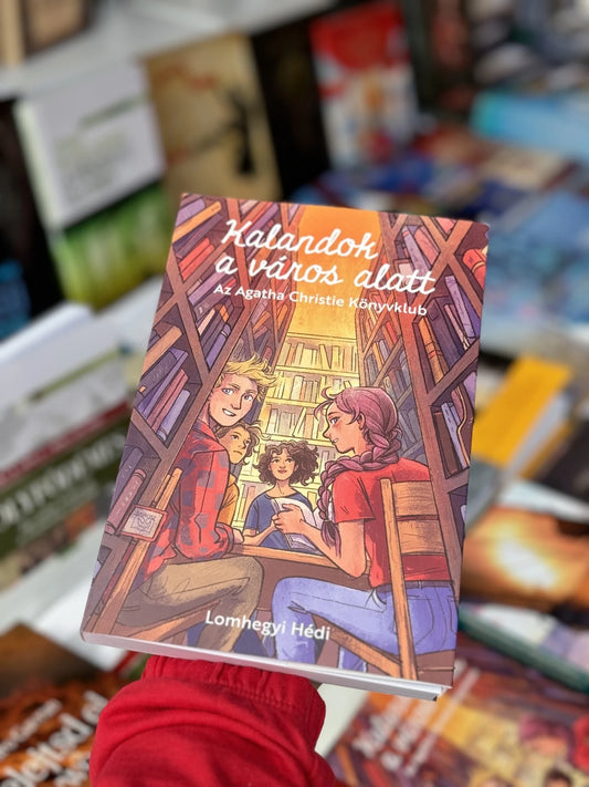Lomhegyi Hédi: Kalandok a város alatt 1.